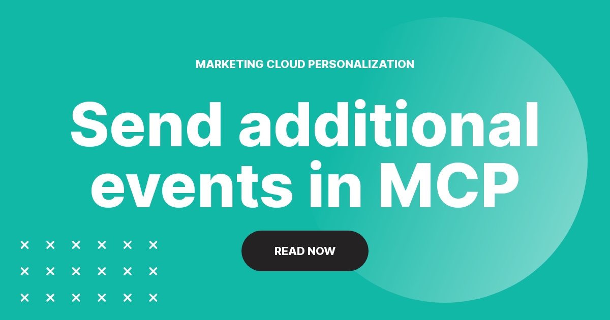 Marketing Cloud Personalization - sending additional events in MCP